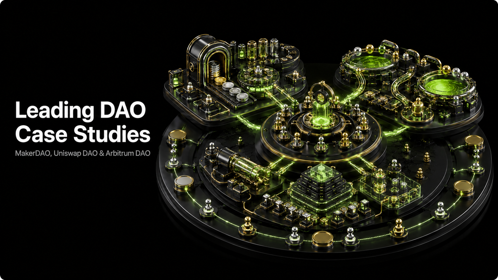 Famous DAO Case Studies: MakerDAO, Uniswap DAO, and Arbitrum DAO